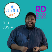 #22 Cliente Cast no RD Summit– Com Edu Costa da Linkedyoubr