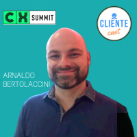 #26 Cliente Cast no CX Summit - com Arnaldo Bertolaccini do iFood