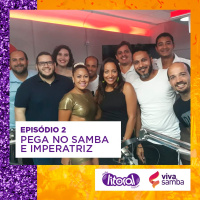 VIVA SAMBA NA LITORAL #02 – Pega no Samba e Imperatriz