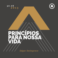 Princípios Para Nossa Vida - Edgar Dallegrave