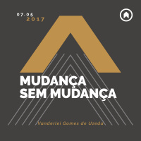 Mudança Sem Mudança - Vanderlei Gomes de Uzeda