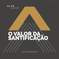 O Valor Da Santificação - José Predebom