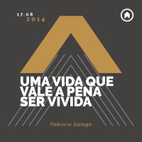 Uma Vida Que Vale A Pena Ser Vivida - Fabricio Galego
