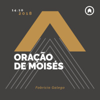 Oração De Moisés - Fabrício Galego