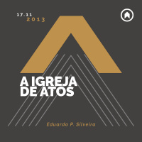 A Igreja De Atos - Eduardo P. Silveira