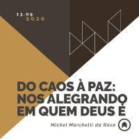 Do Caos À Paz: Nos Alegrando Em Quem Deus É - Michel Marchetti da Rosa