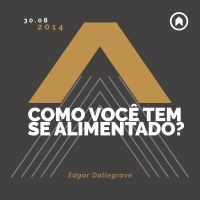 (Jovens) Como Você Tem Se Alimentado? - Edgar Dallegrave