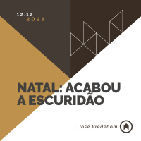 Natal: Acabou A Escuridão - José Predebom