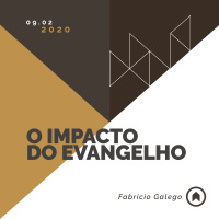 O Impacto Do Evangelho - Fabrício Galego