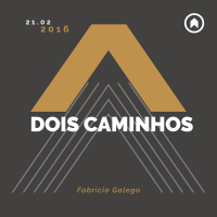 Dois Caminhos - Fabricio Galego