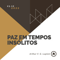 Paz Em Tempos Insólitos - Arthur V. G. Lupion