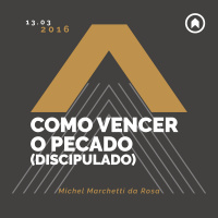 Como Vencer O Pecado (Discipulado) - Michel Marchetti da Rosa