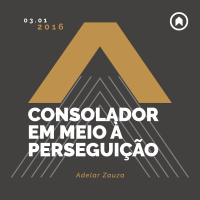 Consolador Em Meio À Perseguição - Adelar Zauza