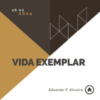Vida Exemplar - Eduardo P. Silveira