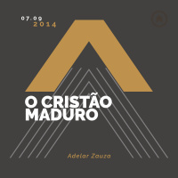 O Cristão Maduro - Adelar Zauza