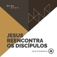 Jesus Reencontra Os Discípulos - José Predebom