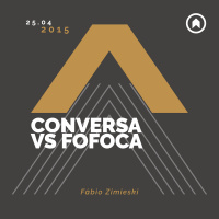 (Jovens) Conversa vs Fofoca - Fábio Zimieski