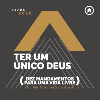 Ter Um Único Deus (Dez Mandamentos) - Michel Marchetti da Rosa