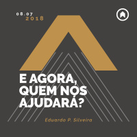 E Agora, Quem Nos Ajudará? - Eduardo P. Silveira