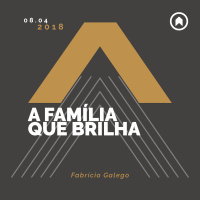 A Família Que Brilha - Fabrício Galego