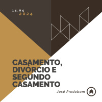 Casamento, Divórcio E Segundo Casamento - José Predebom
