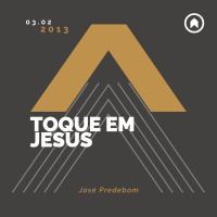 Toque Em Jesus - José Predebom