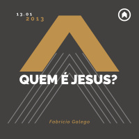 Quem É Jesus? - Fabrício Galego