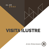 Visita Ilustre - Ariel Zimermann