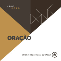 Oração - Michel Marchetti da Rosa