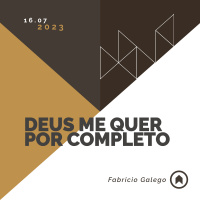 Deus Me Quer Por Completo - Fabricio Galego