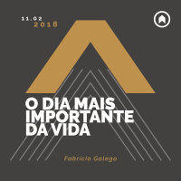 O Dia Mais Importante Da Vida - Fabricio Galego