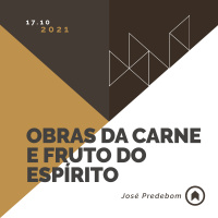 Obras Da Carne E Fruto Do Espírito - José Predebom