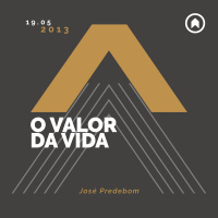 O Valor Da Vida - José Predebom