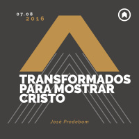 Transformados Para Mostrar Cristo - José Predebom