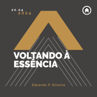 (Jovens) Voltando À Essência - Eduardo P. Silveira