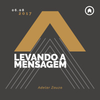 Levando A Mensagem - Adelar Zauza