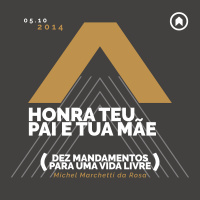 Honra Teu Pai E Tua Mãe (Dez Mandamentos) - Michel Marchetti da Rosa
