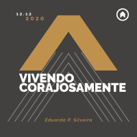 (Jovens) Vivendo Corajosamente - Eduardo P. Silveira