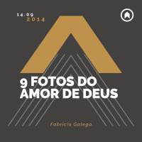 9 Fotos Do Amor De Deus - Fabricio Galego