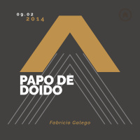 Papo De Doido - Fabrício Galego