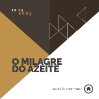 O Milagre Do Azeite - Ariel Zimermann
