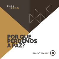 Por Que Perdemos A Paz? - José Predebom