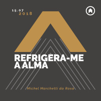 Refrigera-me A Alma - Michel Marchetti da Rosa