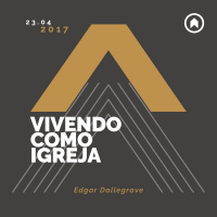 Vivendo Como Igreja - Edgar Dallegrave