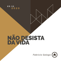 Não Desista Da Vida - Fabrício Galego