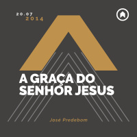 A Graça Do Senhor Jesus - José Predebom