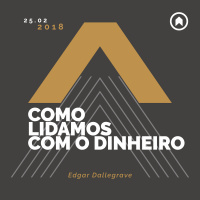 Como Lidamos Com O Dinheiro - Edgar Dallegrave