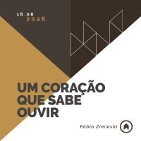 Um Coração Que Sabe Ouvir - Fábio Zimieski