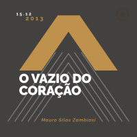 O Vazio Do Coração - Mauro Silas Zambiasi