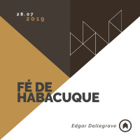 Fé De Habacuque - Edgar Dallegrave